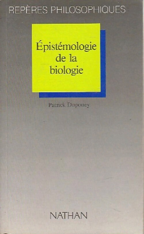Livrenpoche : Epistémologie de la biologie - Patrick Dupouey - Livre