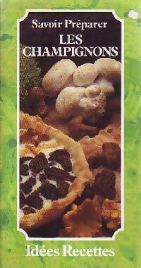 Livrenpoche : Savoir préparer les champignons - Patrice Dard - Livre