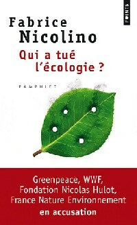 Livrenpoche : Qui a tué l'écologie ? - Fabrice Nicolino - Livre