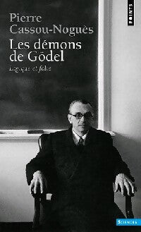 Livrenpoche : Les démons de Gödel - Pierre Cassou-Noguës - Livre