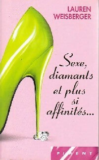 Livrenpoche : Sexe, diamants et plus si affinités - Lauren Weisberger - Livre
