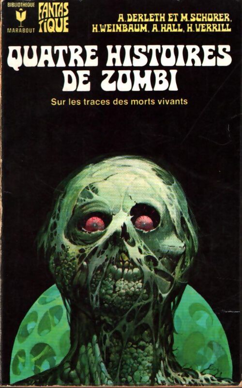 Livrenpoche : Quatre histoires de zombi - August William Derleth, Adam Hall, H.G. Weinberg - Livre