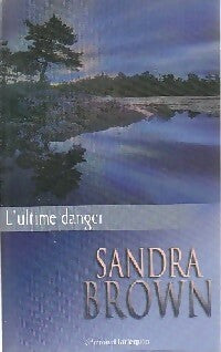Livrenpoche : L'ultime danger - Sandra Brown - Livre
