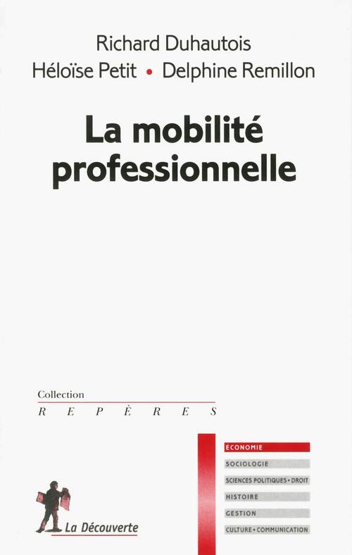 La mobilité professionnelle - Richard Duhautois, Heloïse Petit, Delphine Remillon - Livre