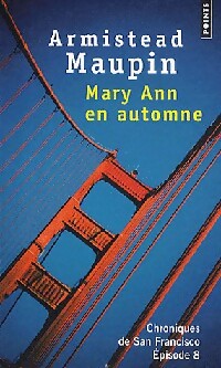 Chroniques de San Francisco Tome VIII : Mary Ann en automne - Armistead Maupin - Livre