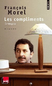 Livrenpoche : Les compliments - François Morel - Livre