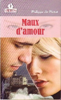 Livrenpoche : Maux d'amour - Philippe De Pietat - Livre