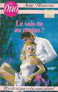 Livrenpoche : Le sais-tu au moins? - Diana Nixon - Livre