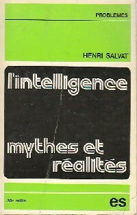 Livrenpoche : L'intelligence, mythes et réalités - Henri Salvat - Livre