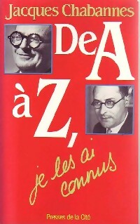 Livrenpoche : De A à Z, je les ai connus - Jacques Chabannes - Livre