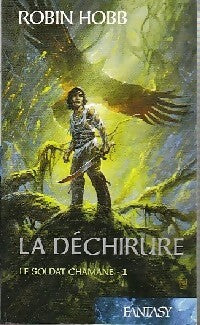 Livrenpoche : Le soldat Chamane Tome I : La déchirure - Robin Hobb - Livre