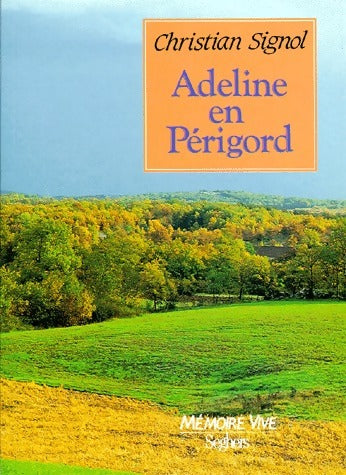 Adeline en Périgord - Christian Signol -  Seghers GF - Livre