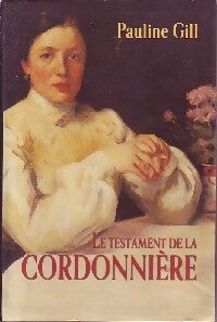 Le testament de la cordonnière - Pauline Gill - Livre