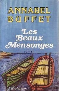 Les beaux mensonges - Buffet-A -  Messinger GF - Livre