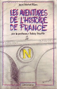 Les aventures de l'histoire de France - Jean-Michel Ribes - Livre