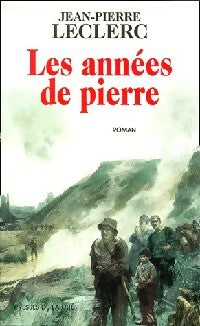 Livrenpoche : Les années de pierre - Jean-Pierre Leclerc - Livre