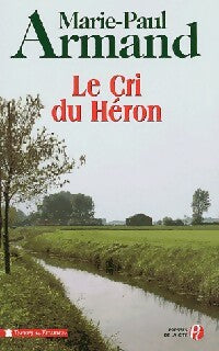 Livrenpoche : Le cri du héron - Marie-Paul Armand - Livre