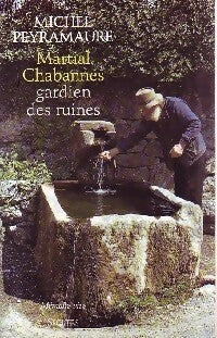Martial Chabannes - Michel Peyramaure -  Mémoire vive - Livre