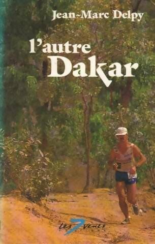 Livrenpoche : L'autre Dakar - Jean-Marc Delpy - Livre