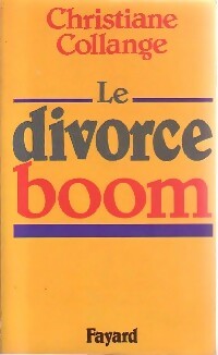 Livrenpoche : Le divorce boom, échec ou nouvelle chance - Christiane Collange - Livre