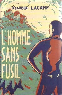 Livrenpoche : L'homme sans fusil - Ysabelle Lacamp - Livre