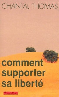 Livrenpoche : Comment supporter sa liberté - Chantal Thomas - Livre