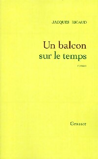 Livrenpoche : Un balcon sur le temps - Jacques Rigaud - Livre