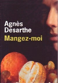 Livrenpoche : Mangez-moi - Agnès Desarthe - Livre