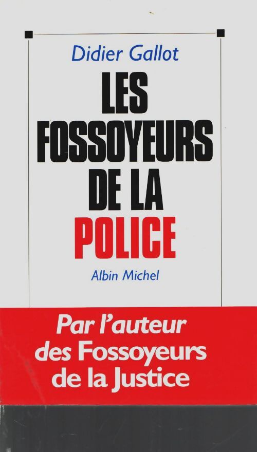Livrenpoche : Les fossoyeurs de la police - Didier Gallot - Livre