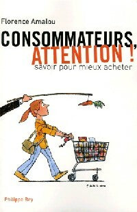 Livrenpoche : Consommateurs, attention ! - Florence Amalou - Livre