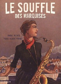 Livrenpoche : Le souffle des marquises - Muriel Bloch, Marie-Pierre Farkas - Livre