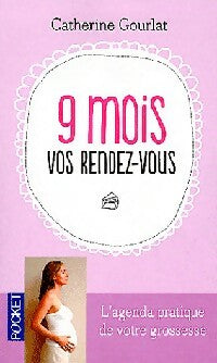 Livrenpoche : 9 Mois, vos rendez-vous - Catherine Gourlat - Livre