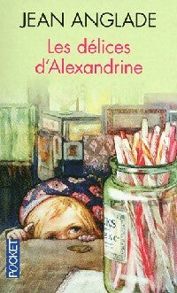 Livrenpoche : Les délices d'Alexandrine - Jean Anglade - Livre