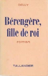 Livrenpoche : Bérengère, fille de roi - Delly - Livre