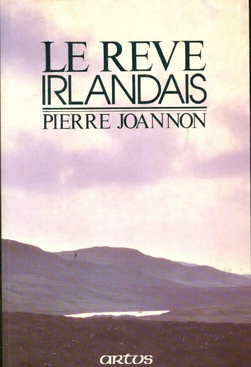 Livrenpoche : Le rêve irlandais - Pierre Joannon - Livre