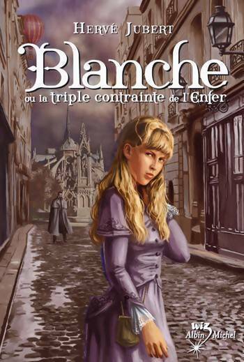 Livrenpoche : Blanche ou la triple contrainte de l'enfer - Hervé Jubert - Livre