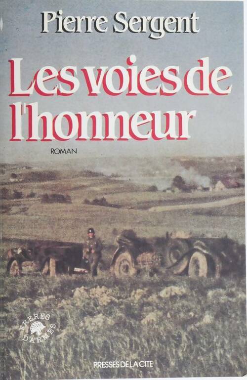 Livrenpoche : Les voies de l'honneur - Pierre Sergent - Livre