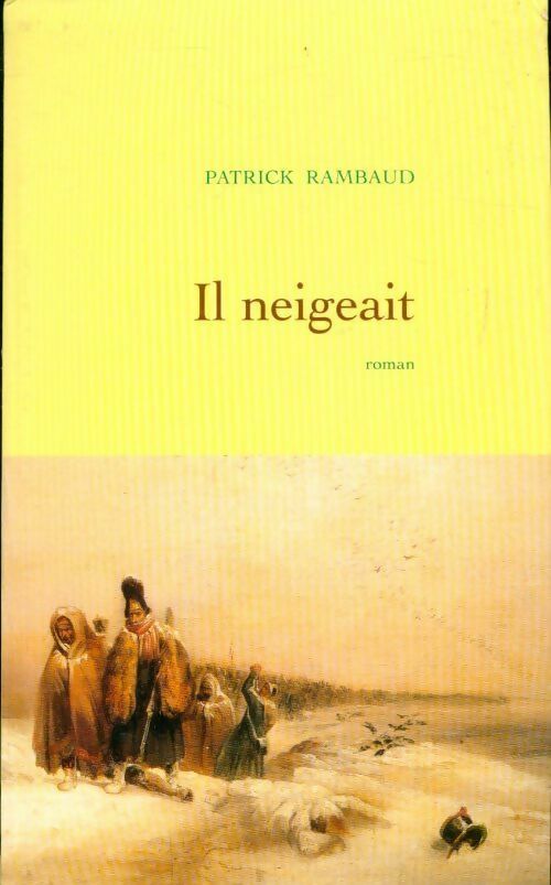 Livrenpoche : Il neigeait - Patrick Rambaud - Livre