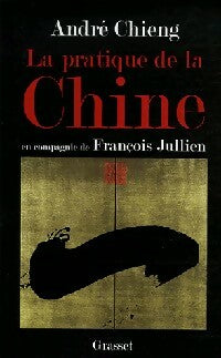 Livrenpoche : La pratique de la Chine - André Chieng - Livre