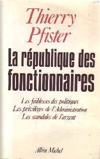 Livrenpoche : La république des fonctionnaires - Thierry Pfister - Livre