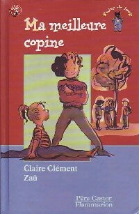 Livrenpoche : Ma meilleure copine - Claire Clément, Zaü - Livre