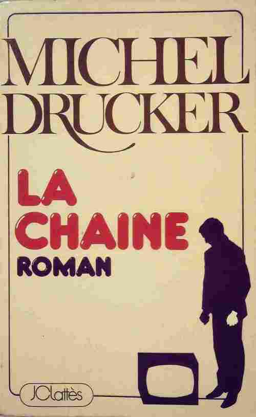 Livrenpoche : La chaîne - Michel Drucker - Livre