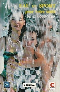 Livrenpoche : Eau et sport pour votre santé - André Monroche - Livre