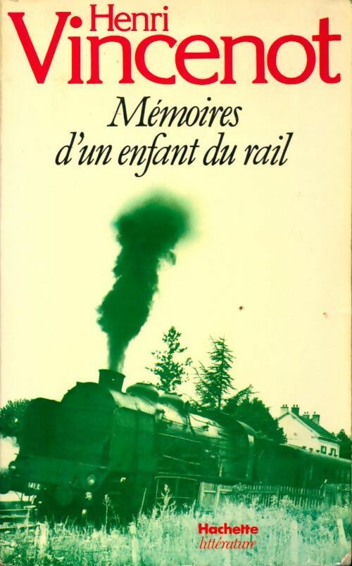 Livrenpoche : Mémoires d'un enfant du rail - Henri Vincenot - Livre
