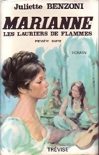 Livrenpoche : Marianne, les lauriers de flammes Tome I - Juliette Benzoni - Livre