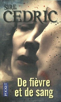 Livrenpoche : De fièvre et de sang - Sire Cédric - Livre