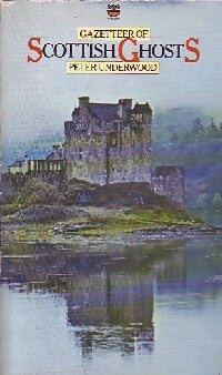 Livrenpoche : Gazetteer of Scottish Ghosts - Peter Underwood - Livre