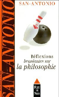 Livrenpoche : Réflexions branlantes sur la philosophie - San-Antonio - Livre