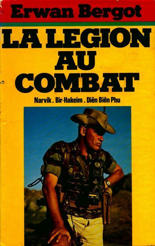 Livrenpoche : La légion au combat - Erwan Bergot - Livre