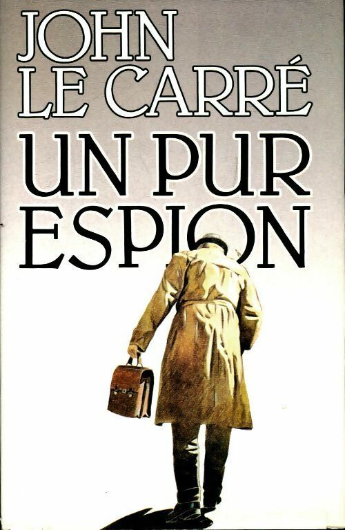 Livrenpoche : Un pur espion - John Le Carré - Livre